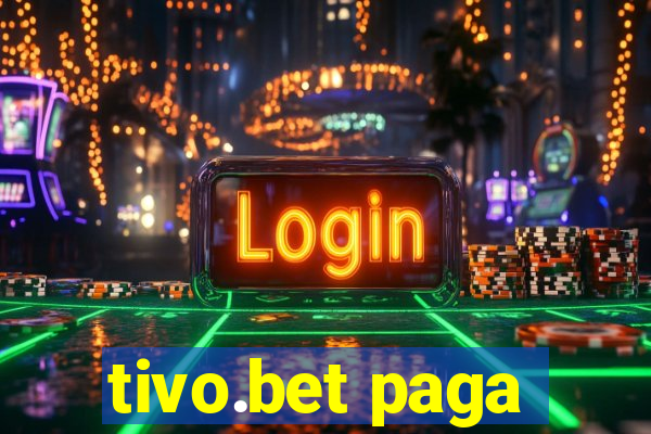 tivo.bet paga